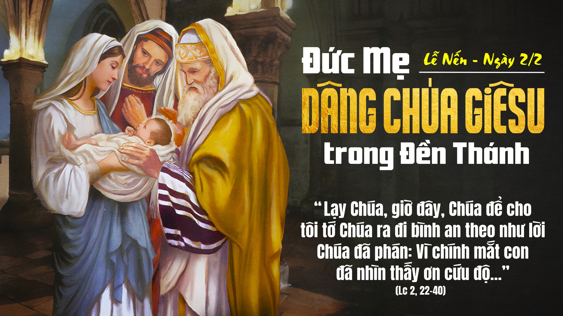 LỄ DÂNG CHÚA GIÊSU TRONG ĐỀN THÁNH - NĂM A